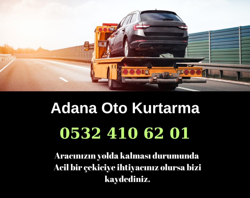 Adana Oto Kurtarma Yol Yardım