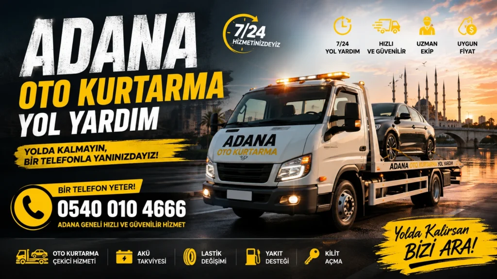 Adana Oto Kurtarma Yol Yardım