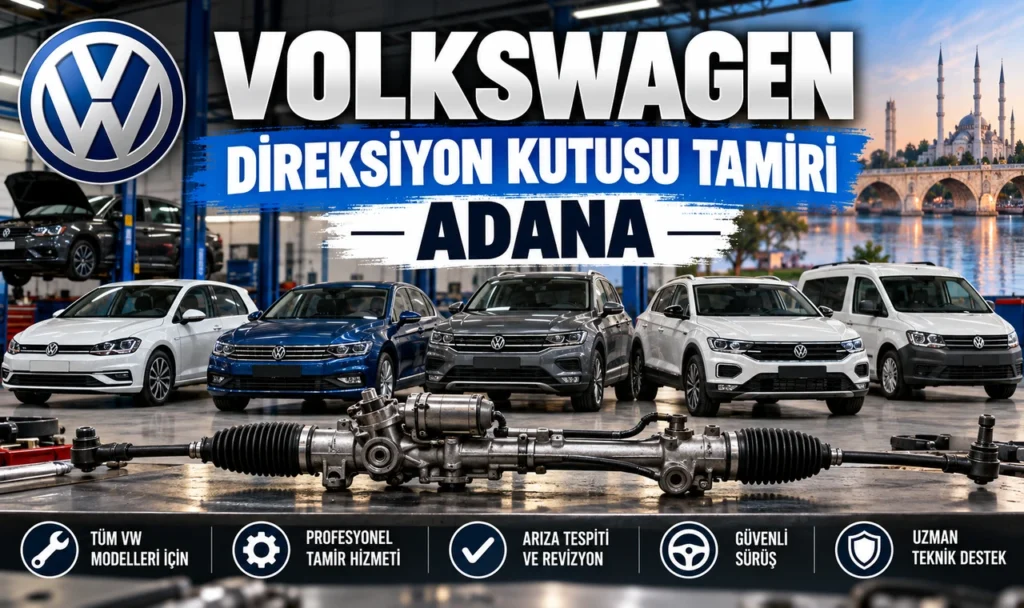 Volkswagen Direksiyon Kutusu Tamiri Adana